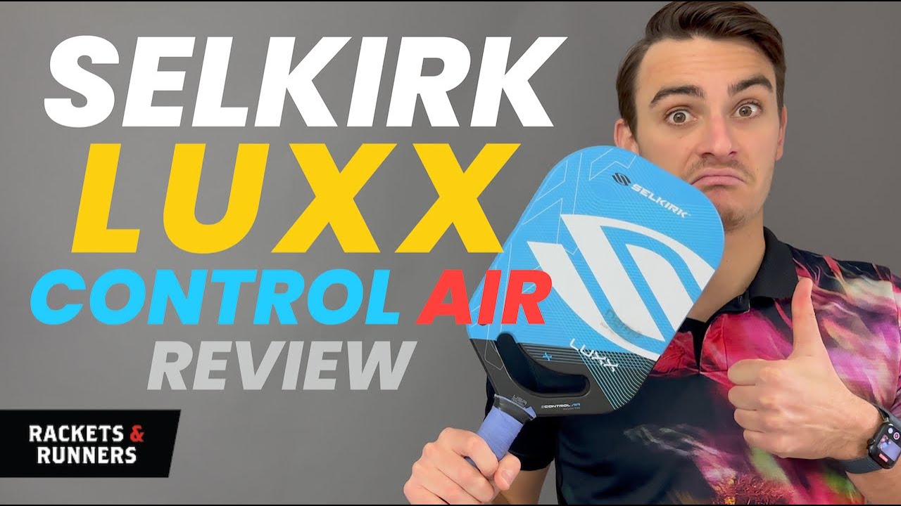 The BEST control paddle of the year?!? Selkirk Luxx Control Air Review | Rackets & Runners