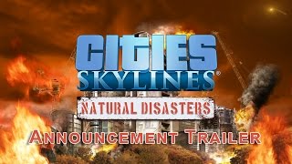 Cities: Skylines - Natural Disasters Bejelentés Trailer