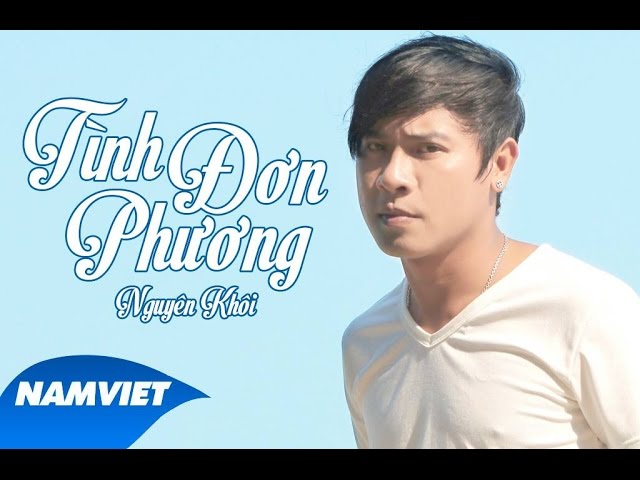 Tình Đơn Phương Remix - Nguyên Khôi [MV OFFICIAL]