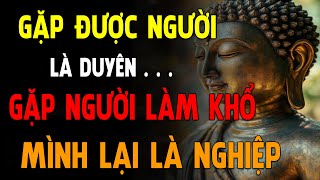 Người Là Duyên Hay Là Nghiệp? Không Phải Ai Đến Cũng Là Phước – Có Khi Là Nghiệp Đến Để Trả