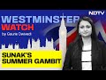 Westminster Watch By Gaurie Dwivedi | Rishi Sunaks Surprise: Early Poll Gamble Amid Tory Deficit