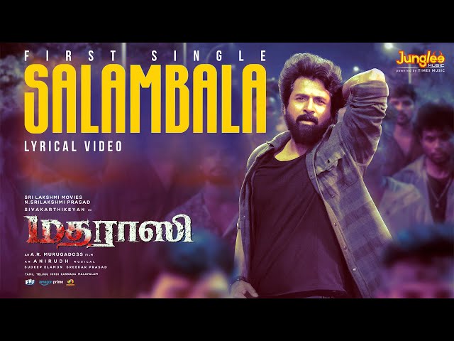 Salambala - Lyrical Video | Madharaasi | Sivakarthikeyan | A.R.Murugadoss | Sai Abhyankkar | Anirudh