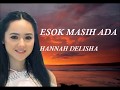 Hannah Delisha Esok Masih Ada Official Music Video Ø§Ø³ØªÙ…Ø¹ Ø¥Ù„Ù‰ Ø§Ù„ØµÙˆØª ÙˆØ´Ø§Ù‡Ø¯ Ø§Ù„ÙÙŠØ¯ÙŠÙˆÙ‡Ø§Øª