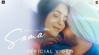 SAMA  ~ Himmat Sandhu Ft Nikkesha (Ep : Echoes of Emotions) | Punjabi Song