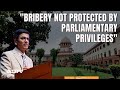 Supreme Court | No Immunity To MLAs, MPs In Bribe-For-Vote Cases, Rules Supreme Court