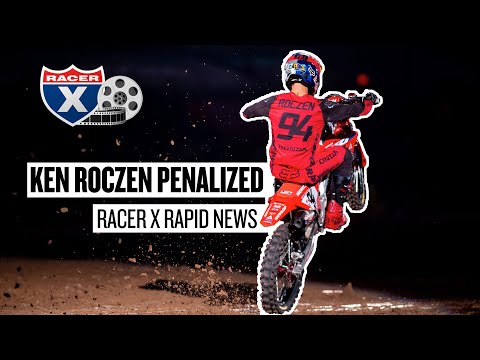 Ken Roczen Penalized at Houston 2 - Racer X Rapid News