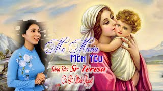 Mẹ Maria Mến Yêu || Sáng tác : Sr Tersa || Ca sĩ Minh Nguyệt || Studio Thánh Ca