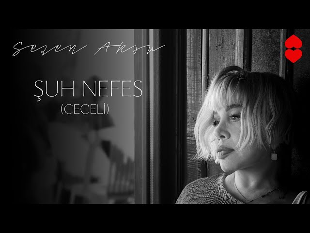 Sezen Aksu - Şuh Nefes (Ceceli) [Official Audio]