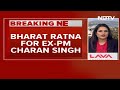 Bharat Ratna For Former PMs Charan Singh, PV Narasimha Rao  - 05:07 min - News - Video