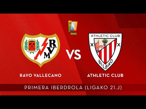 AUDIO LIVE | Rayo Vallecano vs Athletic Club | Primera Iberdrola 2020-21 I J 21. jardunaldia