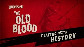 Wolfenstein: The Old Blood – Exclusive Gameplay Reveal