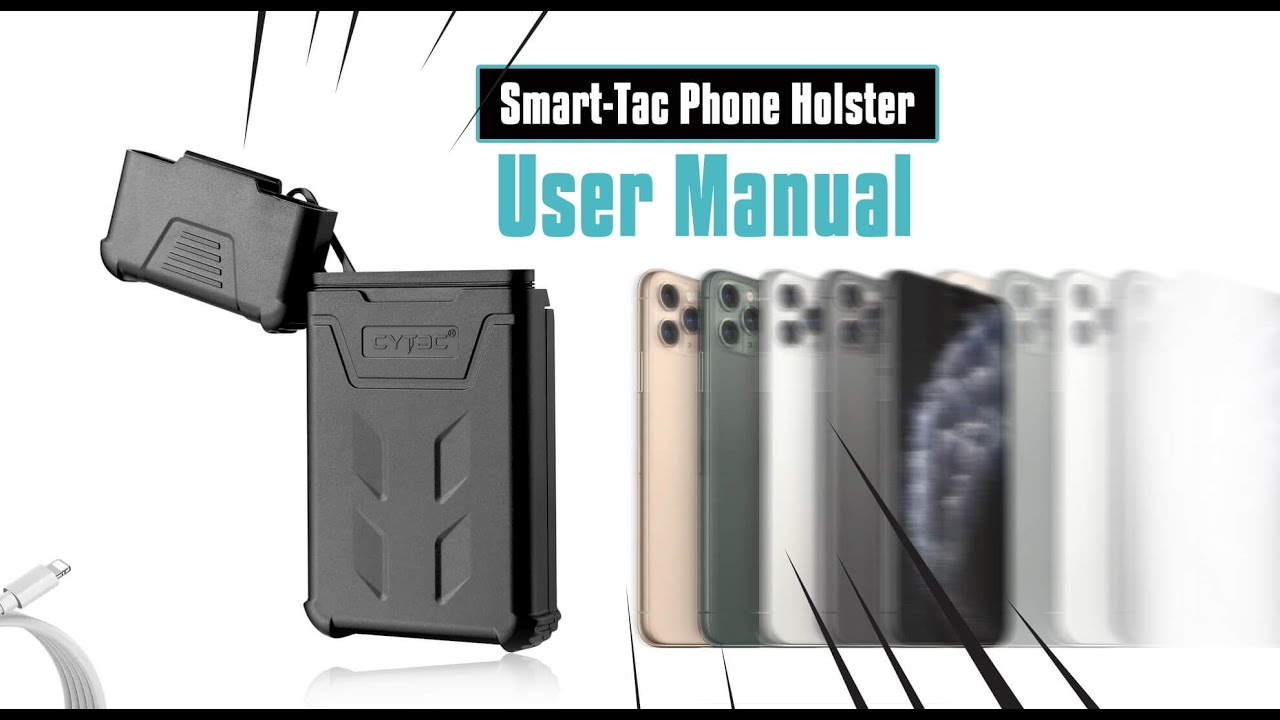 Cytac User Manual | How to use the Smart-Tac Phone Holster?