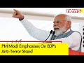 Congress is dying & Pakistan is crying | PM Modi Emphasising His Governments Anti-Terror Stand