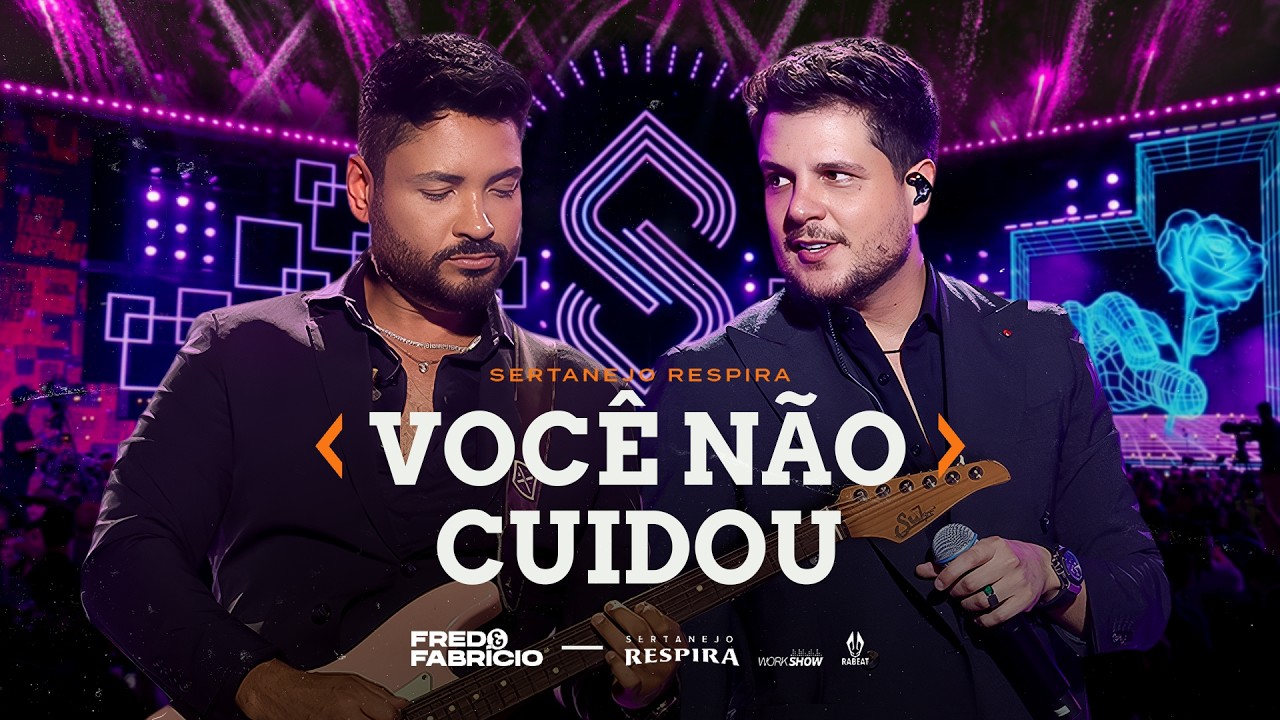 Fred e Fabrício – Você não cuidou
