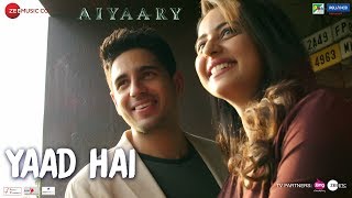 Yaad Hai – Aiyaary – Sidharth Malhotra Video HD