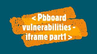 Pbboard vulnerabilities - i frame part1