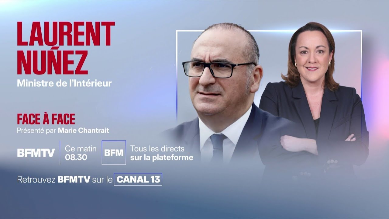 EN DIRECT - Laurent Nuñez est l'invité du Face à Face de Marie Chantrait