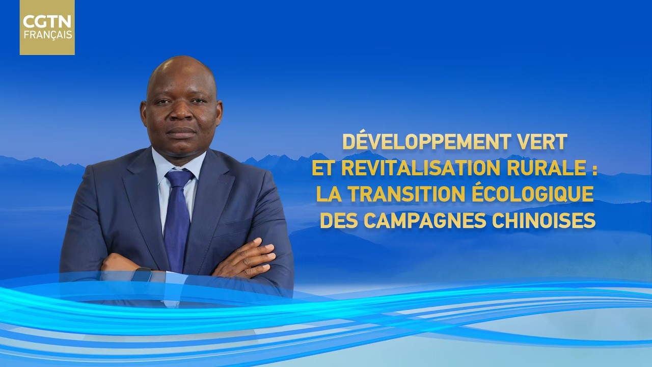 Développement vert et revitalisation rurale : la transition écologique des campagnes chinoises