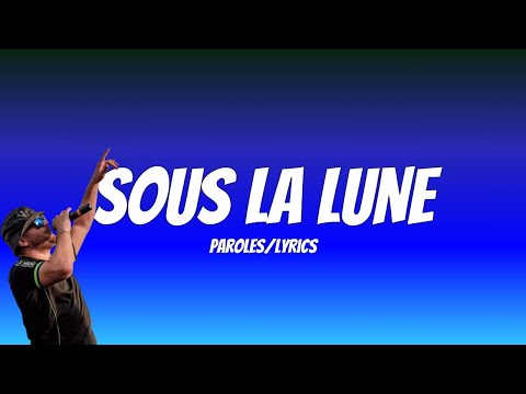 JUL - Sous la Lune (Paroles/Lyrics)