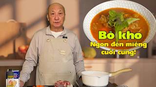 Bò kho. Ngon đến miếng cuối cùng!
