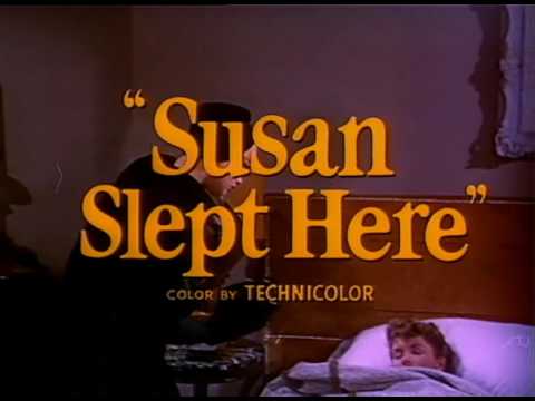 Susan Slept Here'