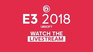 Ubisoft - E3 2018 Conference
