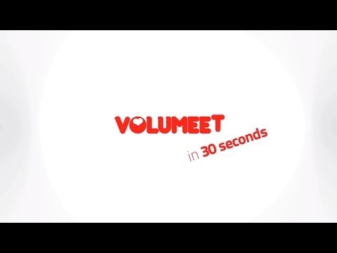 Volumeet in 30 seconds