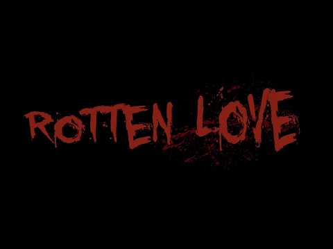 Rotten Love'