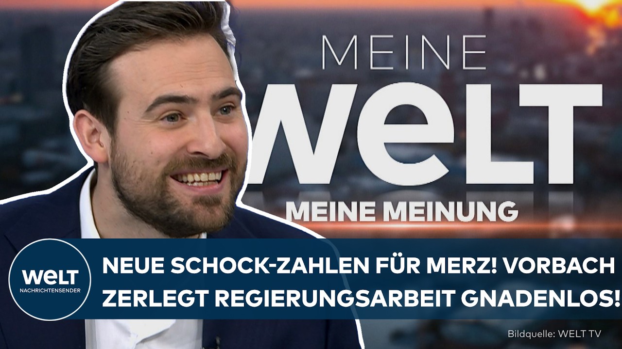 MEINUNG: Neue Schock-Zahlen für Merz! Vorbach zerlegt desaströse Regierungsarbeit gnadenlos!