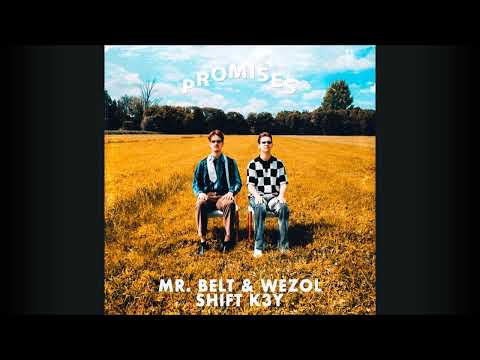 Mr. Belt & Wezol, Shift K3Y - Promises