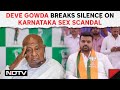 Karnataka Sex Scandal | Deve Gowda Breaks Silence On Sex Tapes Case Involving His Grandson