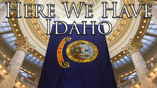 Idaho State Anthem: Here We Have Idaho