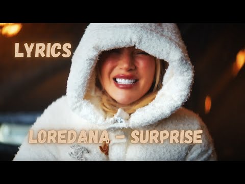 LOREDANA - SURPRISE LYRICS 👑