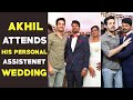 Akhil Akkineni attends his personal assistant Marriage-Viral Pics