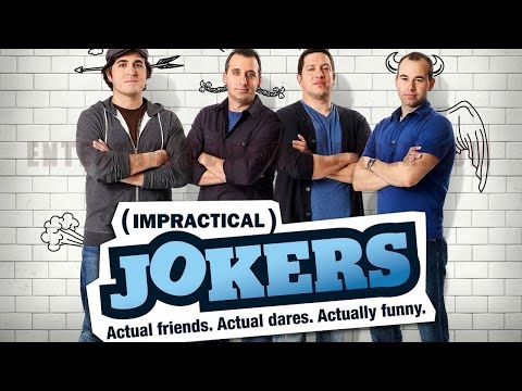Impractical Jokers'