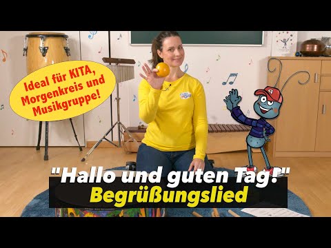 BEGRÜßUNGSLIED | KITA | Morgenkreis | "Hallo und guten Tag" | Begrüßungslieder Kindergarten