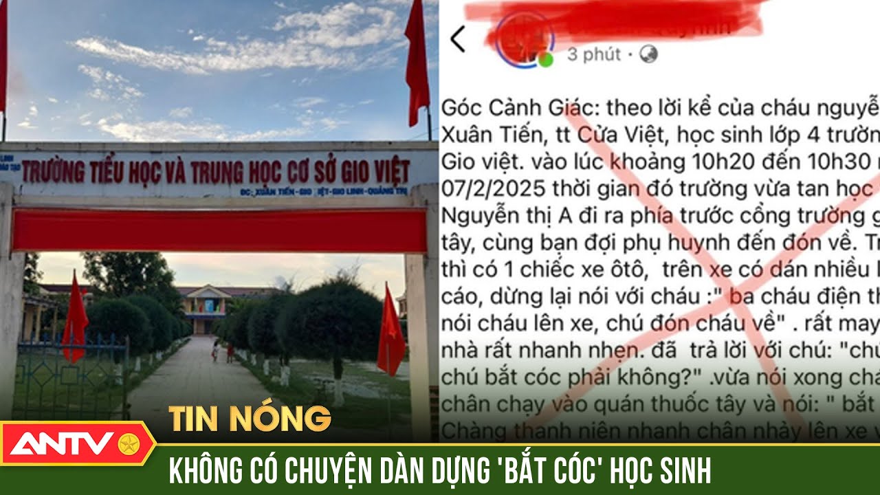 Không có chuyện dàn dựng “bắt cóc” học sinh trước cổng trường tại Quảng Trị | ANTV