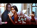 I GET TO LOVE YOU - Nigerian Movies 2025 Latest Full Movies