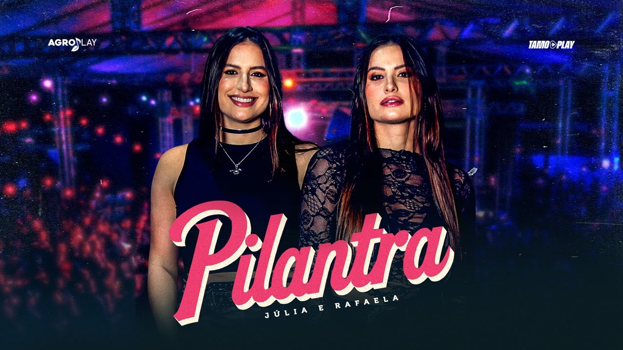 Júlia e Rafaela – Pilantra Júlia e Rafaela – Pilantra