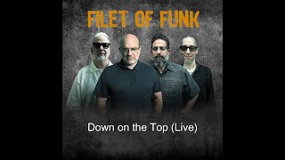 Filet of Funk | Down on The Top 2024