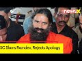 SC Slams Ramdev, Rejects Apology | Patanjali Misleading Ads Case  | NewsX