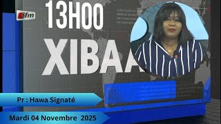 🚨🚨TFM LIVE : Xibaar Yi 13H - 04 Novembre 2025 - Pr : Hawa Signaté