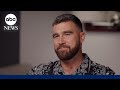 Travis Kelce opens up about life in the limelight