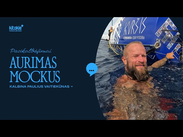 „Kitokie pasikalbėjimai“ su Aurimu Mockumi