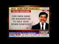 HLT : ISI moves Dawood to safer location in Afghanistan