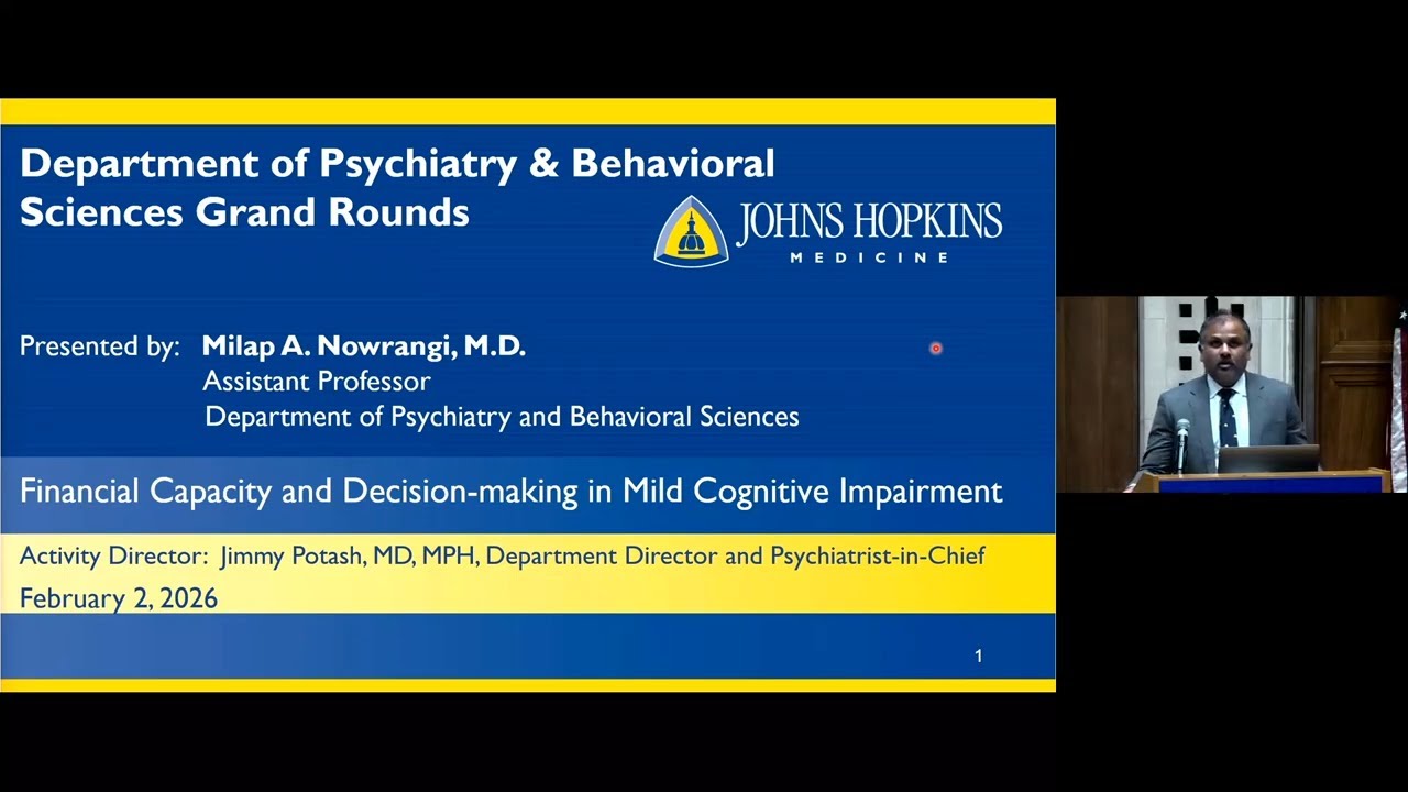 Psychiatry Grand Rounds Feb 2, 2026: Financial Capacity and Decision-making