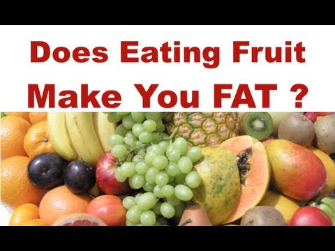 Fruit Make You Fat 107