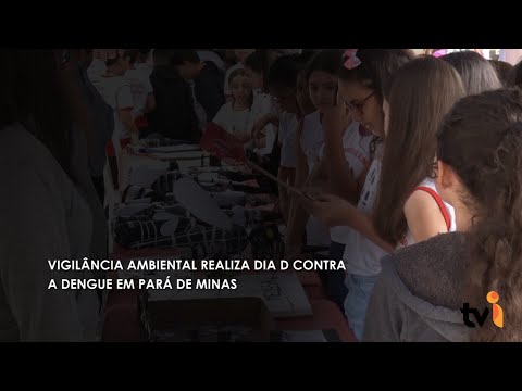 Vídeo: Vigilância Ambiental realiza Dia D contra a Dengue em Pará de Minas