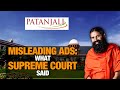 What Supreme Court Said In Patanjali Misleading Ads Case Today | Demands Original Pages Of Apology
