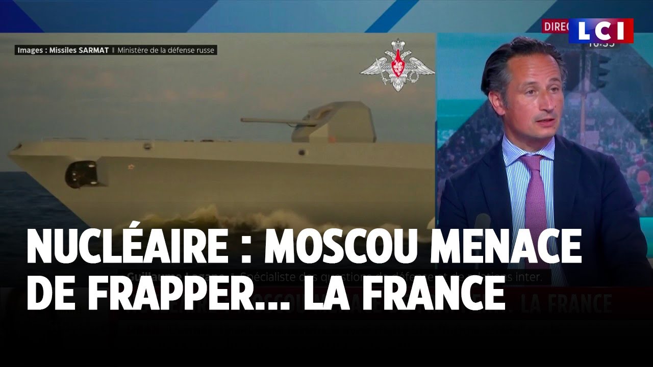 Nucléaire : Moscou menace de frapper... la France